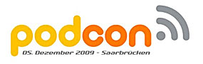 Podcon 2009 am 5. Dezember in Saarbrücken