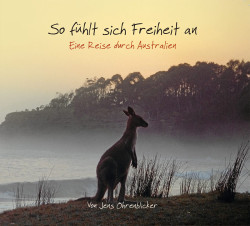 CD-Cover Hörbuch: So fühlt sich Freiheit an - Eine Reise durch Australien